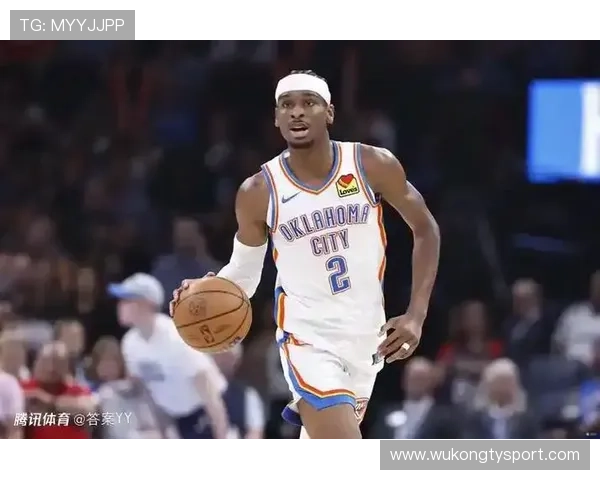 吉尔杰斯-亚历山大突破拉开赛季得分差距，加深球队进攻依赖